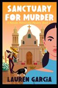 Sanctuary for Murder: A Natalia Hernandez Mystery: Book 2