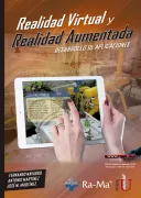 Realidad Virtual y Realidad Aumentada. Desarrollo de Aplicaciones