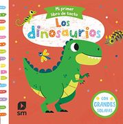 Los Dinosaurios (mi Primer Libro de Tacto) (in Spanish)