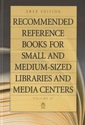 recommended reference books for small and medium-sized libraries and media centers: 2013 edition, volume 33 (en Inglés)