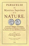 Les Sept Livres de l'Archidoxe Magique: Des Mystères Suprêmes de la nature. La Guérison Magique, Sympathique, et Antipathique des Blessures et Maladie (in French)
