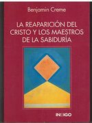 la reaparición del cristo y los maestros de la sabiduría