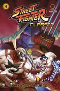 Street Fighter Classic Volume 4: Kick it Into Turbo 