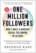 One Million Followers, Updated Edition: How i Built a Massive Social Following in 30 Days