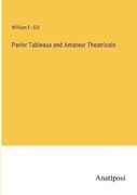 Parlor Tableaux and Amateur Theatricals 