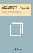 the collective unconscious in literature: selections from past springs (en Inglés)
