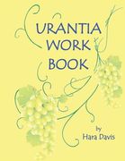 Urantia Work Book: Applied Urantian Ethics (en Inglés)