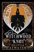 The Witchwood Knot (en Inglés)