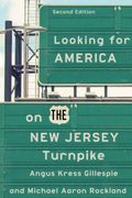 Looking for America on the New Jersey Turnpike, Second Edition (en Inglés)