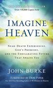 Imagine Heaven: Near-Death Experiences, God'S Promises, and the Exhilarating Future That Awaits you 