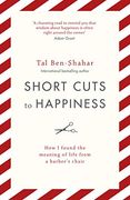 Short Cuts to Happiness: How i Found the Meaning of Life From a Barber’S Chair (en Inglés)