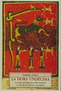 La Hora Undécima: La Crisis Espiritual del Mundo Moderno a la luz de la Tradición y la Profecía
