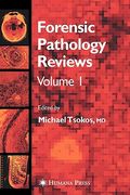 forensic pathology reviews, volume 1 (en Inglés)