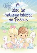 Precious Moments: Mi Libro de Historias Bíblicas de Pascua (in Spanish)