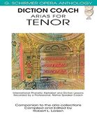Diction Coach - G. Schirmer Opera Anthology (Arias for Tenor): Arias for Tenor (en Inglés)