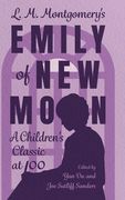 L. M. Montgomery's Emily of New Moon: A Children's Classic at 100