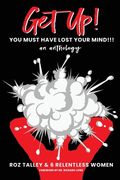 Get Up!: You Must Have Lost Your Mind (en Inglés)