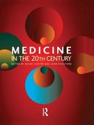 Medicine in the Twentieth Century (en Inglés)