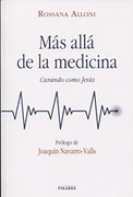 Mas Allá de la Medicina: Curando Como Jesús (Dbolsillo)