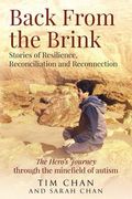 Back From the Brink: Stories of Resilience, Reconciliation and Reconnection (en Inglés)