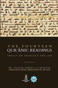 The Fourteen Quranic Readings: Impact on Theology and Law (en Inglés)