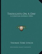 thoughts on a day: a christian address (1856) (en Inglés)