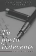 Tu poeta indecente: Tus letras