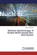 Neutron Spectroscopy: A Simple Water-based One-shot System