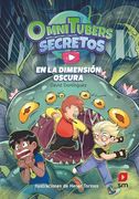 Omnitubers Secretos 3: En la Dimension Oscura