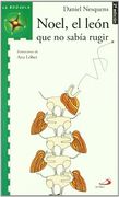 Noel, el león que no sabia rugir (La brújula-serie verde)