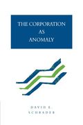 The Corporation as Anomaly 