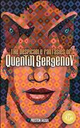 The Despicable Fantasies of Quentin Sergenov (en Inglés)