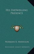 his indwelling presence (en Inglés)