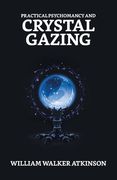 Practical Psychomancy And Crystal Gazing