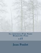 La journee d'un Sans Domicile Fixe: sdf (French Edition)