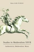 Studies in Medievalism XXVII: Authenticity, Medievalism, Music (en Inglés)