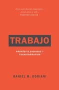 Trabajo: Propósito, Dignidad y Transformación