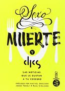 Sexo, Muerte Y Clics