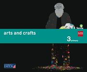 Arts and crafts. 3 Primary. Savia (en Inglés)