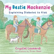 My Bestie Mackenzie: Explaining Diabetes to Kids (en Inglés)