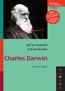 De la Creacion a la Evolucion: Charles Darwin