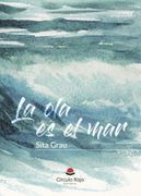 La Ola Es El Mar (spanish Edition)