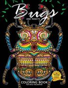 Bug Coloring Book: Insects and Bugs Beautiful Pages for Stress Relieving Unique Design