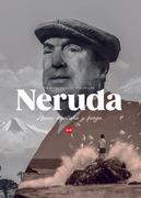 Neruda: Lluvia, Montaña y Fuego (in Spanish)