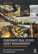 Corporate Real Estate Asset Management: Strategy and Implementation