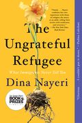 The Ungrateful Refugee: What Immigrants Never Tell you (en Inglés)