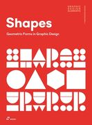 Shapes: Geometric Forms in Graphic Design (en Inglés)