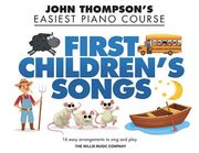 First Children's Songs: John Thompson's Easiest Piano Course (en Inglés)