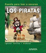 Los Piratas: Cuento Para Leer a Oscuras (Primeros Lectores (1-5 Años) - Cuentos Para Leer a Oscuras)