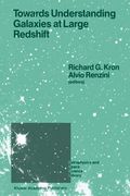 Towards Understanding Galaxies at Large Redshift: Proceedings of the Fifth Workshop of the Advanced School of Astronomy of the Ettore Majorana Centre (en Inglés)